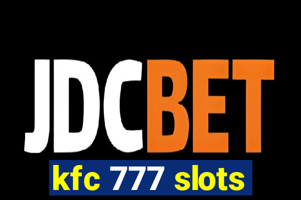 kfc 777 slots